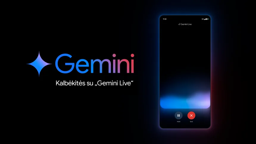 Ilgai lauktos naujienos: „Google“ į balso pokalbių funkciją „Gemini Live“ įdiegė lietuvių kalbą, sužinokite, kaip šią naujovę galite išbandyti ir jūs